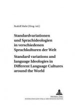 Standardvariationen Und Sprachideologien in Verschiedenen Sprachkulturen Der Welt Standard Variations and Language Ideologies in Different Language Cu
