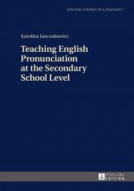 Teaching English Pronunciation at the Secondary School Level