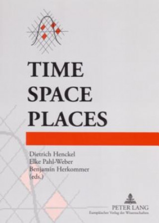 Time - Space - Places