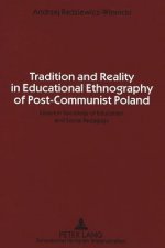 Tradition and Reality in Educational Ethnography of Post-communist Poland