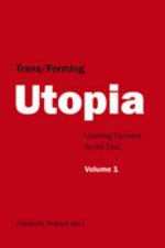 Trans/Forming Utopia - Volume I