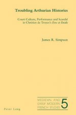 Troubling Arthurian Histories