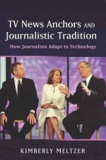 TV News Anchors and Journalistic Tradition