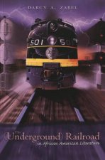 (Underground) Railroad in African American Literature