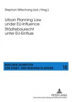 Urban Planning Law under EU-Influence- Staedtebaurecht unter EU-Einfluss