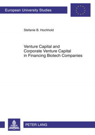Venture Capital and Corporate Venture Capital in Financing Biotech Companies