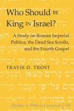 Who Should Be King in Israel?