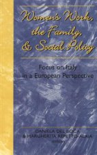 Women's Work, the Family and Social Policy