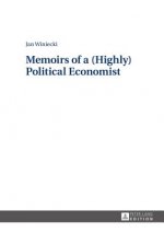 Memoirs of a (Highly) Political Economist
