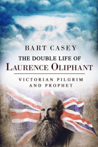 Double Life of Laurence Oliphant