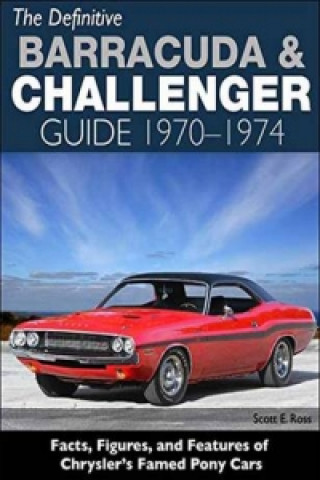 Definitive Plymouth Barracuda and Dodge Challenger Guide