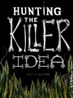 Hunting the Killer Idea