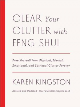 Clear Your Clutter with Feng Shui (Revised and Updated)