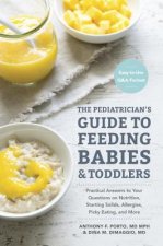 Pediatrician's Guide to Feeding Babies and Toddlers