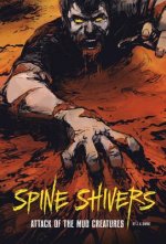 Spine Shivers: Attack of the Mud Creatures