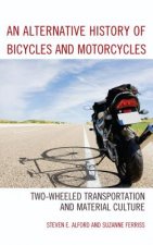 Alternative History of Bicycles and Motorcycles