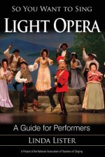 So You Want to Sing Light Opera