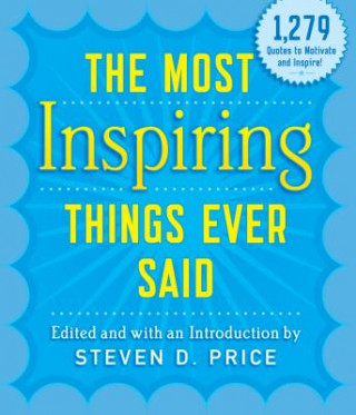 Most Inspiring Things Ever Said