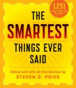 Smartest Things Ever Said, New and Expanded