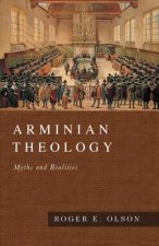 Arminian Theology - Myths and Realities