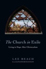 Church in Exile - Living in Hope After Christendom