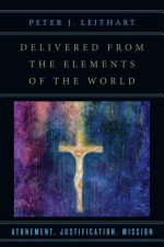 Delivered from the Elements of the World - Atonement, Justification, Mission