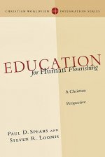 Education for Human Flourishing - A Christian Perspective