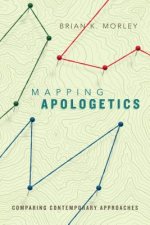 Mapping Apologetics - Comparing Contemporary Approaches