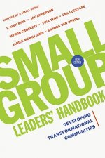 Small Group Leaders` Handbook - Developing Transformational Communities