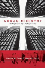 Urban Ministry - The Kingdom, the City the People of God