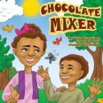 Chocolate Mixer