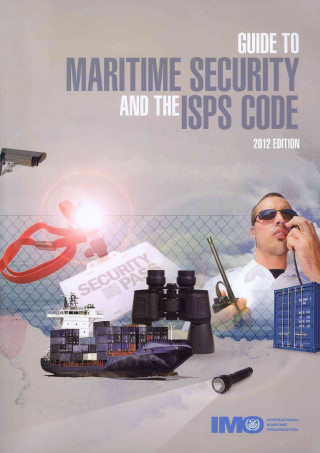 Guide to maritime security and the ISPS code