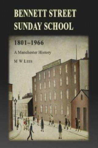 Bennett Street Sunday School 1801-1966