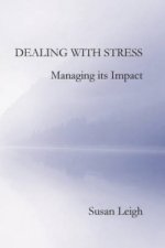 Dealing with Stress, Managing its Impact