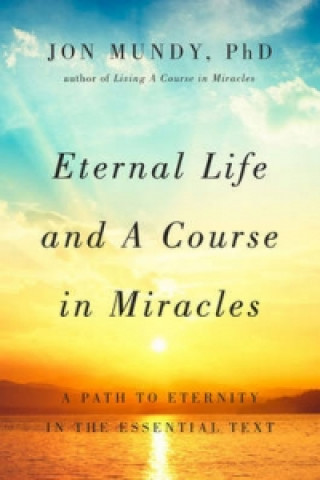 Eternal Life and A Course in Miracles