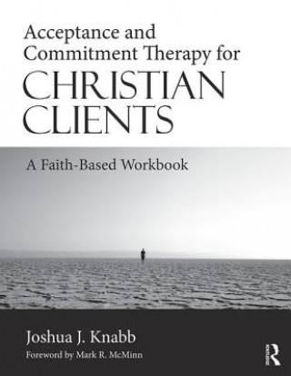 Acceptance and Commitment Therapy for Christian Clients