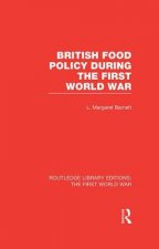 British Food Policy During The First World War