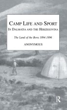 Camp Life and Sport in Dalmatia and the Herzegovina