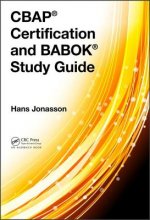 CBAP (R) Certification and BABOK (R) Study Guide