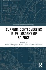 Current Controversies in Philosophy of Science