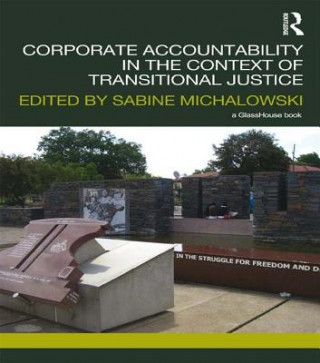 Corporate Accountability in the Context of Transitional Justice