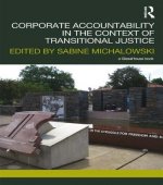 Corporate Accountability in the Context of Transitional Justice