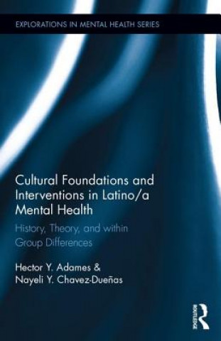 Cultural Foundations and Interventions in Latino/a Mental Health
