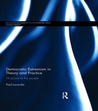 Democratic Extremism in Theory and Practice