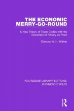 Economic Merry-Go-Round (RLE: Business Cycles)
