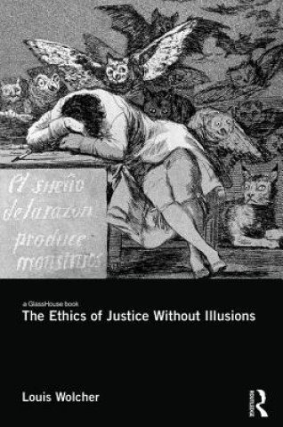 Ethics of Justice Without Illusions