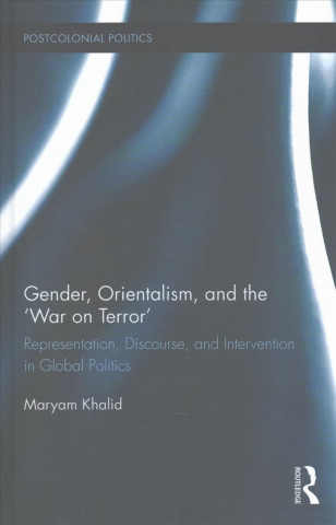 Gender, Orientalism, and the 'War on Terror'