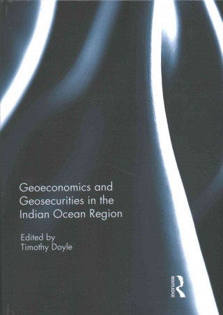 Geoeconomics and Geosecurities in the Indian Ocean Region