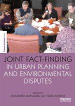 Joint Fact-Finding in Urban Planning and Environmental Disputes