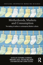 Motherhoods, Markets and Consumption